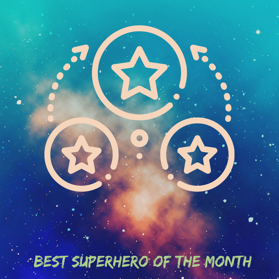 BEST Superhero of the Month May 2020