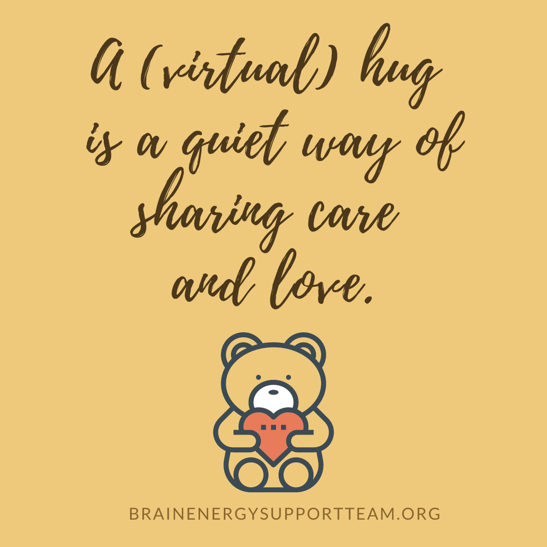 Share a virtual hug with a friend, spouse, family or someone in need.