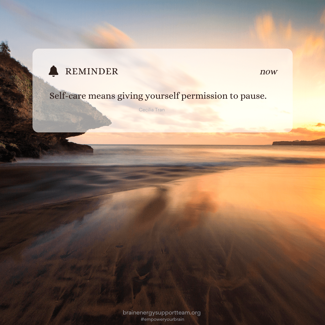 Self-care means giving yourself permission to pause.