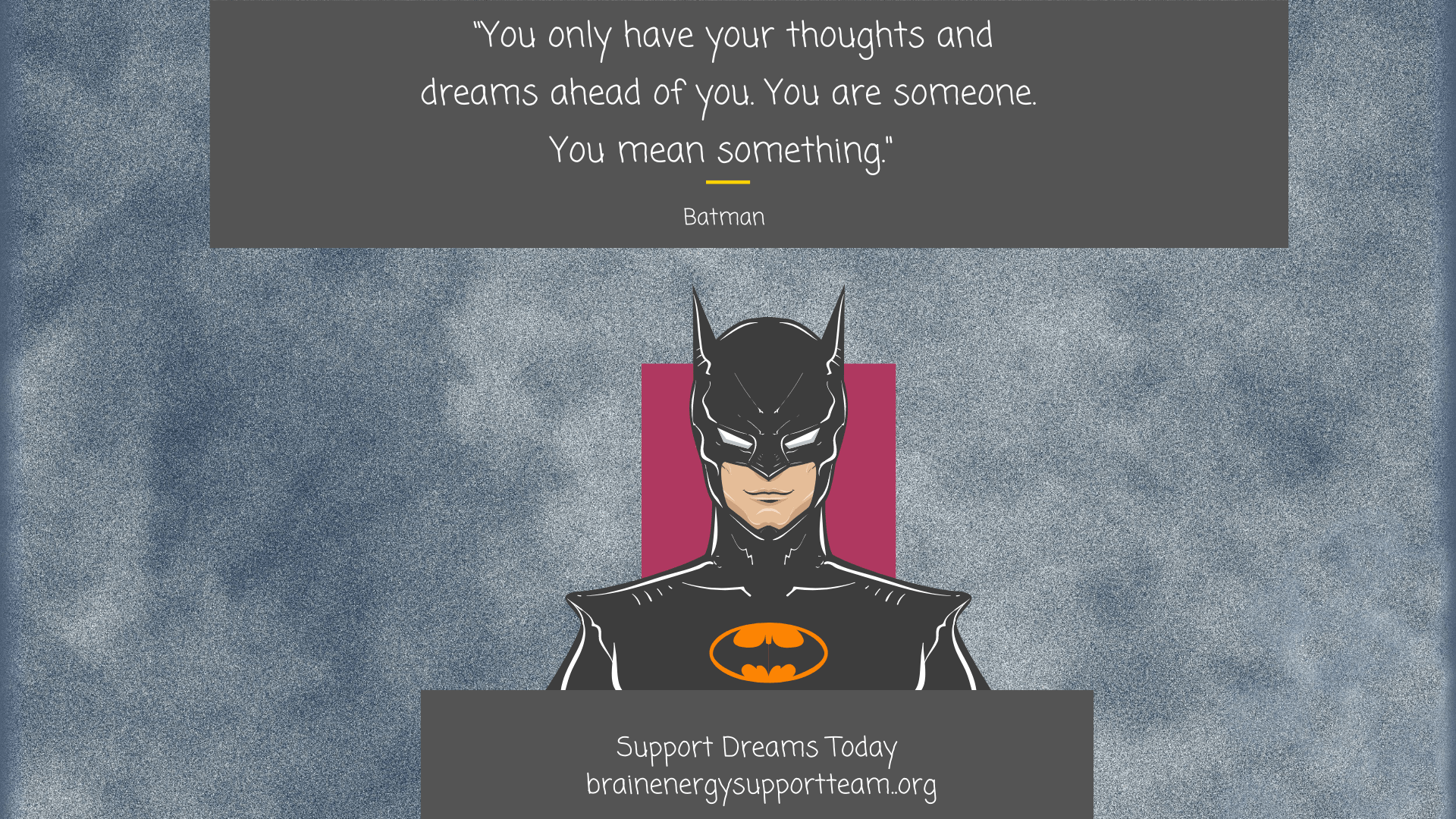 Batman Says: You Mean Something