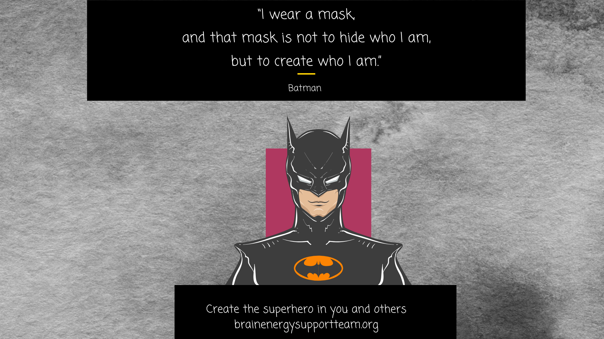 Batman Says: Create Who You Are